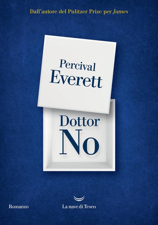 Percival Everett: Dottor No (Italiano language, 2025, La Nave di Teseo)