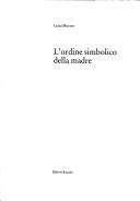 Luisa Muraro: L' ordine simbolico della madre (Italian language, 1991, Riuniti)