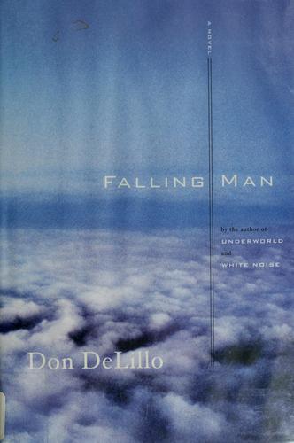 Falling man (Hardcover, 2007, Scribner)