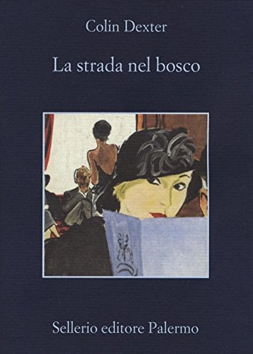 Colin Dexter: La strada nel bosco (Paperback, 2016, Sellerio Editore Palermo)