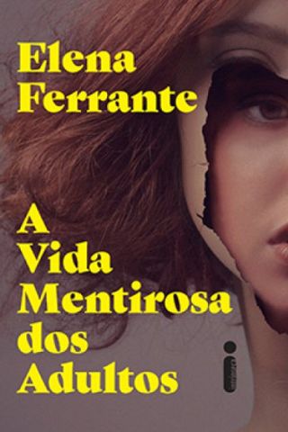 Elena Ferrante: A vida mentirosa dos adultos (Paperback, Portuguese language, 2019, Intrínseca)