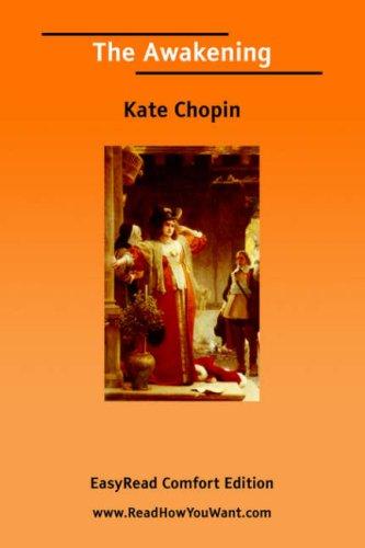 Kate Chopin: The Awakening [EasyRead Comfort Edition] (Paperback, 2006, ReadHowYouWant.com)
