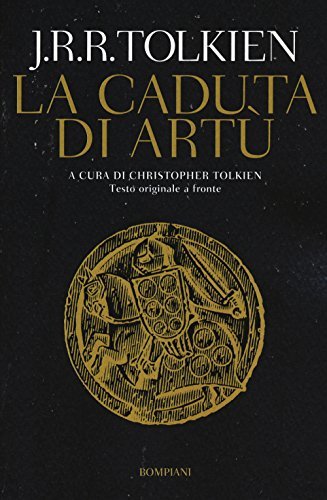 La caduta di Artù (Paperback, Italiano language, 2013, Bompiani)