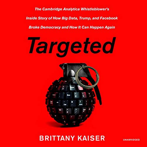 Brittany Kaiser: Targeted (AudiobookFormat, 2019, HarperCollins B and Blackstone Publishing, Harpercollins)