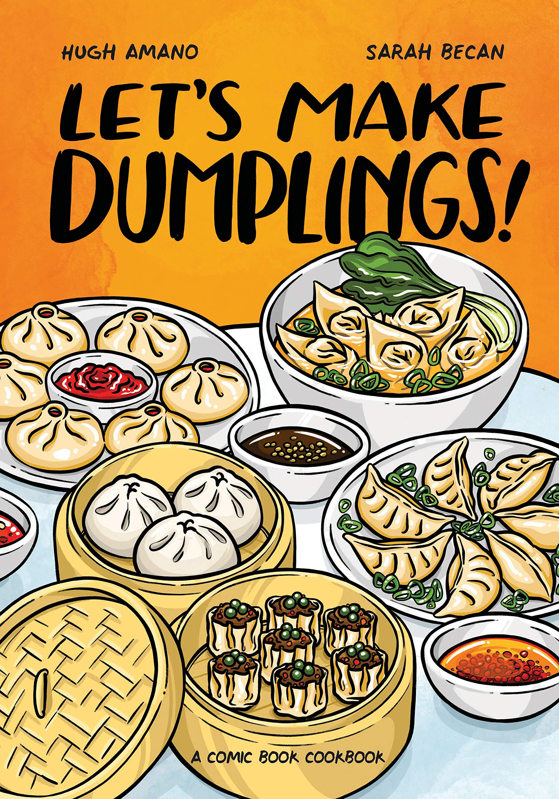 Hugh Amano, Sarah Becan: Let's Make Dumplings! (2021, Ten Speed Press)