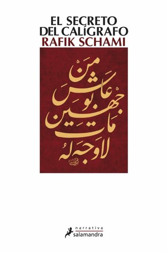 Rafik Schami: El secreto del calígrafo (Paperback, Spanish language, 2009, Salamandra)