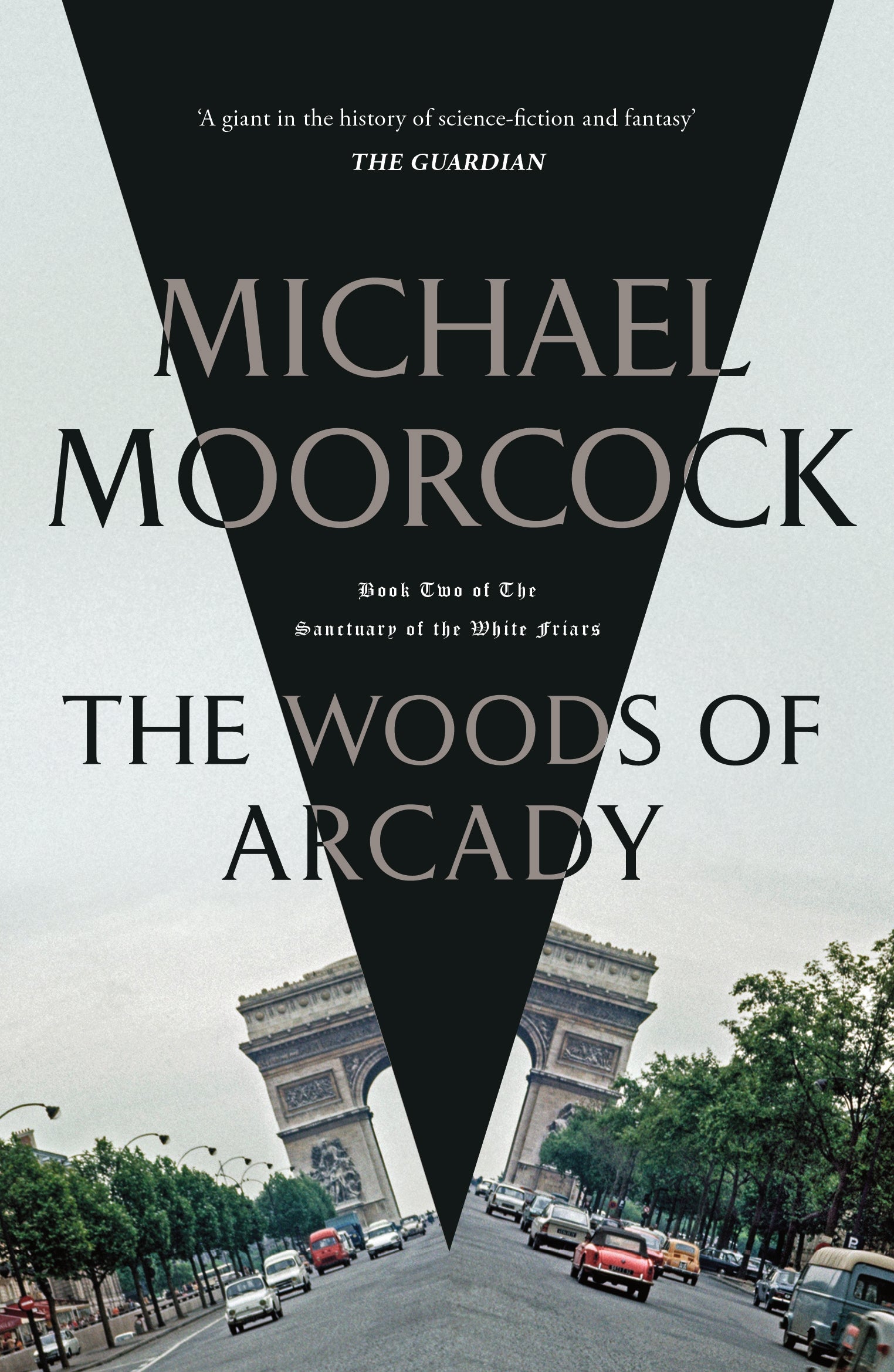 Michael Moorcock: The Woods of Arcady (Paperback, British English language, 2024, Gollancz)