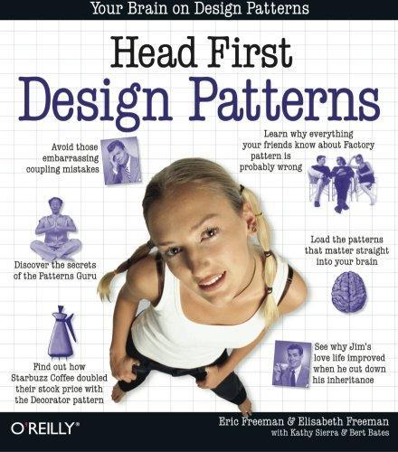 Kathy Sierra, Bert Bates, Elisabeth Freeman, Eric Freeman: Head First Design Patterns (2004)