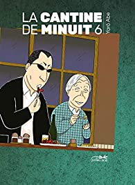 Yarō Abe: La cantine de minuit 6 (GraphicNovel, Le Lézard Noir)