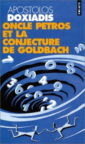 Apostolos K. Doxiadēs: Oncle Petros et la conjecture de Goldbach (Paperback, French language, 2002, Seuil)