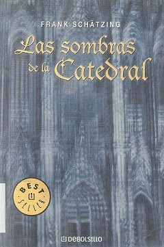 Las Sombras De La Catedral (Novela His) (Paperback, Spanish language, 2003, Grijalbo Mondadori Sa)