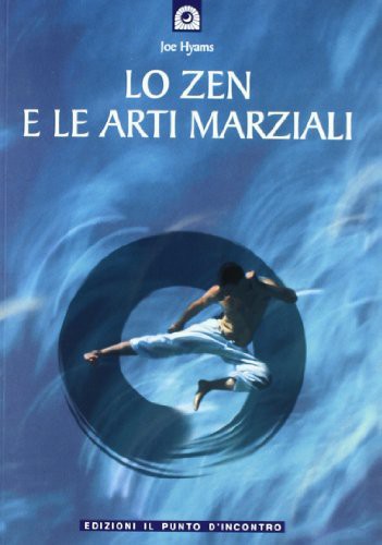 Lo zen e le arti marziali (Paperback, 2005, Il Punto d'Incontro)