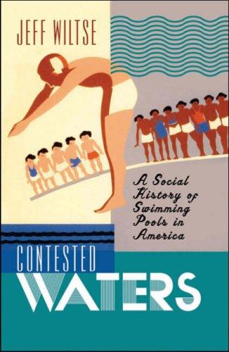 Jeff Wiltse: Contested Waters (Hardcover, 2007, The University of North Carolina Press)