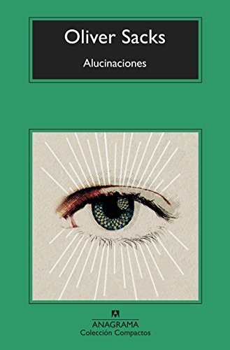 Alucinaciones (Spanish language, 2018, Editorial Anagrama S.A., Editorial Anagrama, Anagrama)