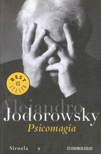 Alejandro Jodorowsky: Psicomagia (Paperback, Spanish language, 2005, Grupo ILHSA)