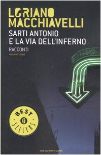 Sarti Antonio e la via dell'inferno. Racconti (Paperback, 2007, Mondadori)