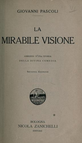 Giovanni Pascoli: La mirabile visione (Italian language, 1913, N. Zanichelli)