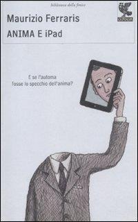 Maurizio Ferraris: Anima e iPad (Italian language, 2011)