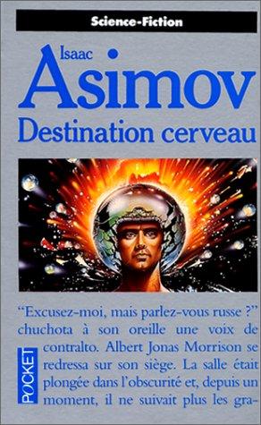 Destination cerveau (Paperback, French language, 1990, Presses Pocket)