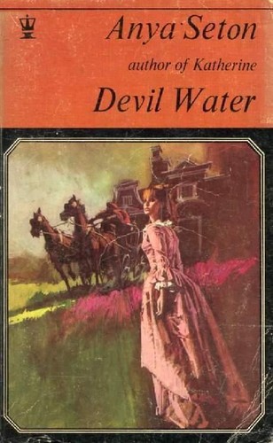 Anya Seton: Devil Water (Paperback, 1968, Hodder Paperbacks)