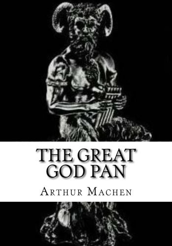 The Great God Pan (Paperback, 2018, CreateSpace Independent Publishing Platform)