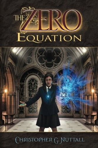 Christopher G. Nuttall: The Zero Equation (The Zero Enigma) (Volume 3) (Paperback, 2018, CreateSpace Independent Publishing Platform)