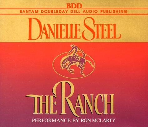 Danielle Steel: The Ranch (AudiobookFormat, 1997, Bantam Doubleday Dell Audio)