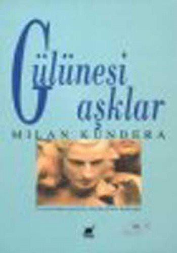 Gülünesi Aşklar (Paperback, 2010, Ayrinti Yayinlari)