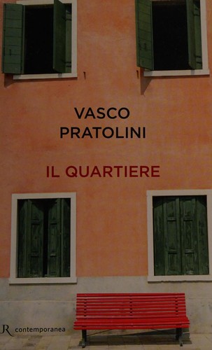 Vasco Pratolini: Il quartiere (Italian language, 2011, BUR Rizzoli)