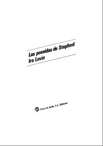 Las poseidas de Stepford (Paperback, Spanish language, 1984, Plaza y Janes)