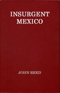 Insurgent Mexico (1914, D. Appleton and Company)