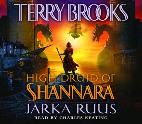 The High Druid of Shannara: Jarka Ruus (AudiobookFormat, 2003, Random House Audio)