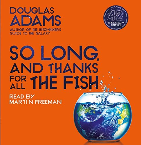 So Long and thanks for all the Fish (AudiobookFormat)