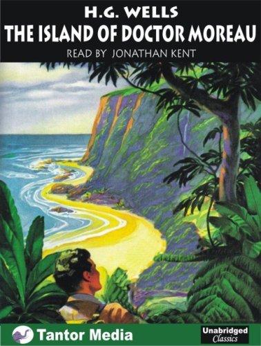 The Island of Doctor Moreau (Unabridged Classics) (AudiobookFormat, 2005, Tantor Media)