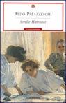 Aldo Palazzeschi: Sorelle Materassi (Italian language, 2002, Oscar Mondadori)