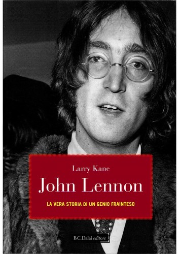 Larry Kane: John Lennon (Italian language, 2010, B.C. Dalai)