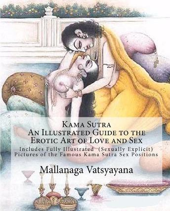 Vātsyāyana: Kama Sutra: An Illustrated Guide to the Erotic Art of Love and Sex (2010)