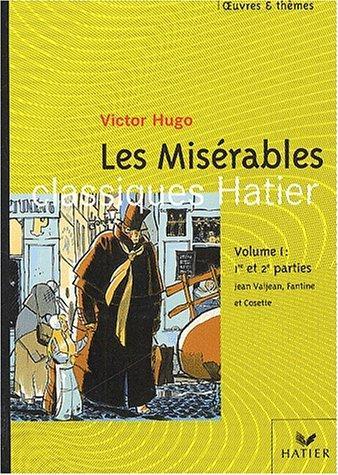 Les misérables. Vol. 1 : extraits des 1re et 2e parties. Épopée de Jean Valjean, Fantine et Cosette (French language, 2002)