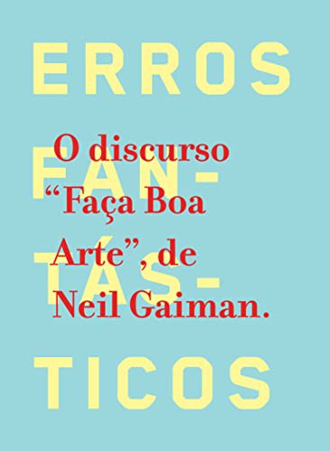 Erros Fantasticos - O Discurso Faca Boa Arte (Hardcover, 2014, Intrinseca)