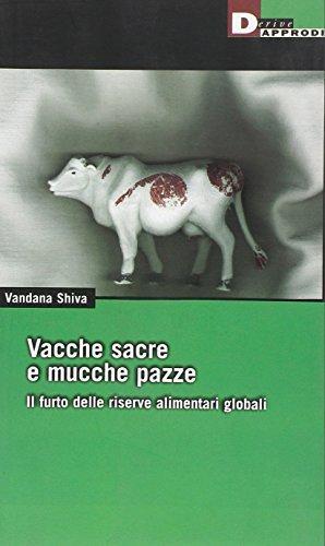 Vacche sacre e mucche pazze : il furto delle riserve alimentari globali (Italian language, 2001)