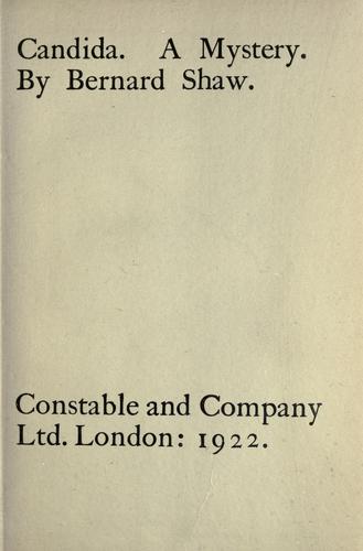 Bernard Shaw: Candida, a mystery (1922, Constable)