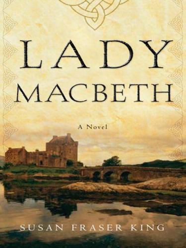 Susan King: Lady Macbeth (EBook, 2008, Crown Publishing Group)