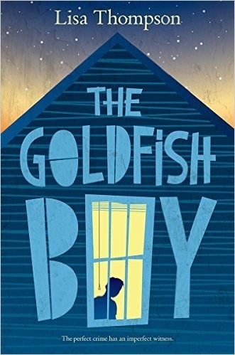 Lisa Thompson: The Goldfish Boy (Paperback, 2017)