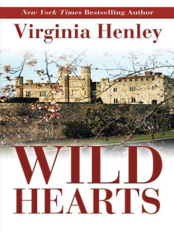 Virginia Henley: Wild Hearts (Hardcover, 2004, Thorndike Press)