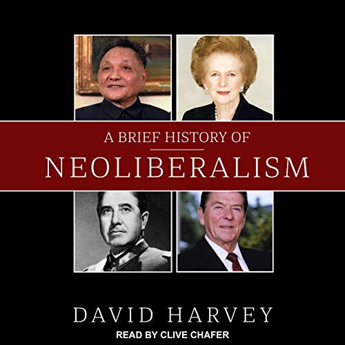 A Brief History of Neoliberalism (AudiobookFormat, 2021, Tantor and Blackstone Publishing)