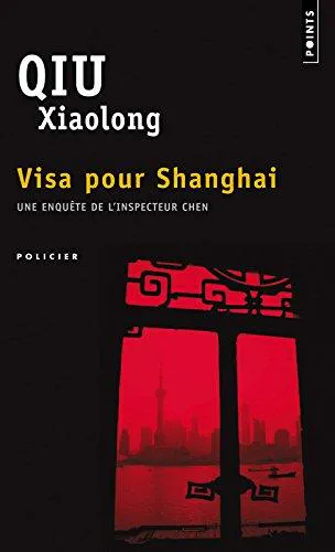 Qiu Xiaolong: Visa pour Shanghai (French language, 2004, Éditions du Seuil)