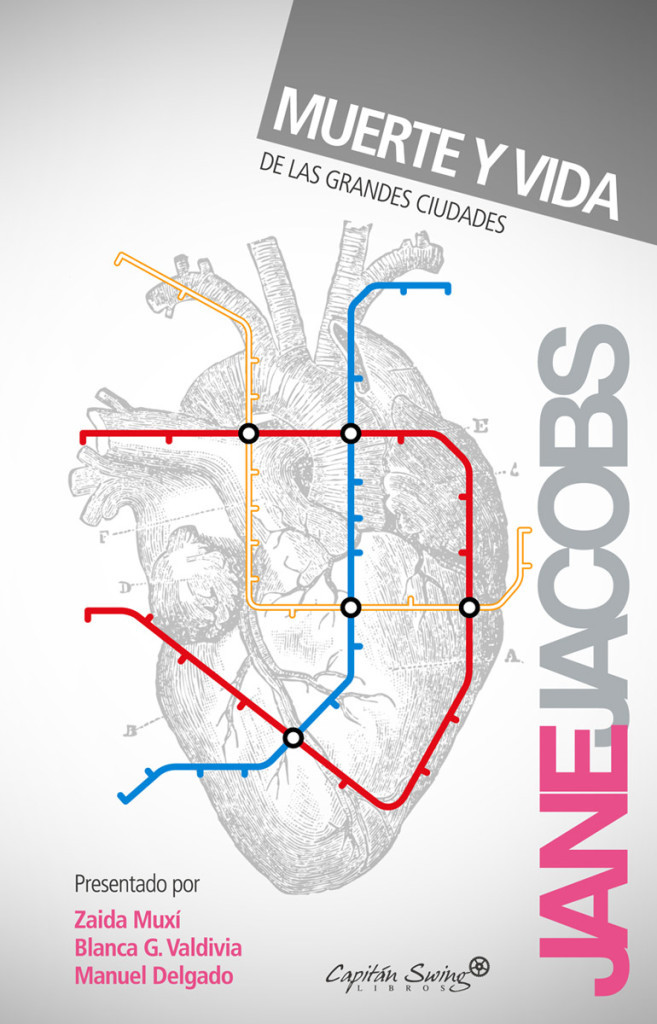 Jane Jacobs: Muerte y vida de las grandes ciudades (2011, Capitán Swing)