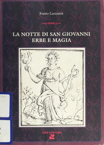 Ennio Lazzarini: La notte di San Giovanni (Italian language, 1993, AIEP Editore)