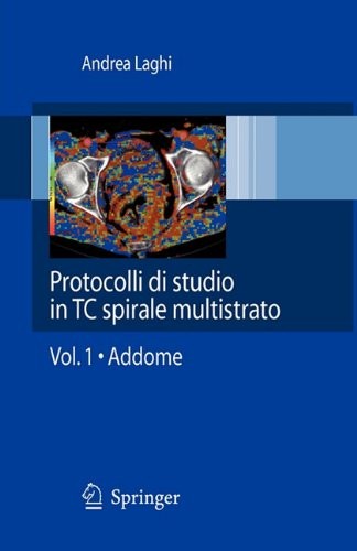 Andrea Laghi: Protocolli di studio in TC spirale multistrato (Paperback, 2011, Springer)