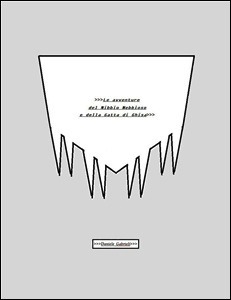 Daniele Gabrieli: Le avventure del Nibbio Nebbioso e della Gatta di Ghisa (EBook, Italiano language, 2013, Narcissus.me)